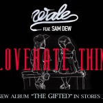 Wale Calls New Single ‘Love Hate Thing’ A ‘New Black Soul’