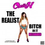Chella H Is Back with More Ammo In New Mixtape ‘The Realest Bitch In It: Reloaded’