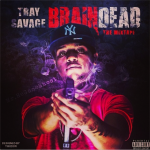 Tray Savage Gives Listeners Tour Of ‘Brain Dead’ In Mixtape