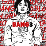 Chief Keef Says ‘Bang 3’ Mixtape Will Raise The Murder Rate