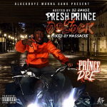 Mixtape Review: Prince Dre- ‘Fresh Prince Of O’Block’