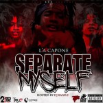 L’A Capone Is Cut From A Different Cloth In ‘Separate Myself’ Mixtape