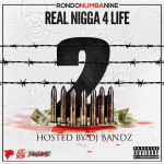 RondoNumbaNine Announces ‘Real N**a 4 Life 2’ Release Date