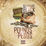 Billionaire Black To Drop New Single ‘Pounds & Pesos,’ Unveils Cover Art 