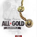 Swagg Dinero To Drop New Single ‘All Gold’