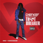 Chief Keef To Drop ‘Thot Breaker’