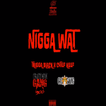 Chief Keef & Trigga Black Drop New Song ‘N*gga Wat’