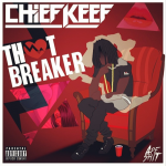 Chief Keef Reveals New ‘Thot Breaker’ Cover Art