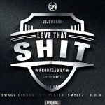 New Banger: Swagg Dinero, Lil Mister, Smylez and B.O.B of Benji Boyz- ‘Love That Sh-t’