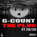 New Music: G Count- ‘The Plug’ Featuring 20/20