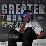Gino Marley Reveals ‘Greater Than Great’ Tracklist