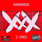 ManeMane4CGG Drops New Song ‘3 Strikes’