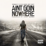 New Music: Frenchie- ‘Aint Goin Nowhere’ Featuring B.o.B and Chanel West Coast