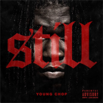 Young Chop Teases ‘Still’ Intro Featuring Chief Keef
