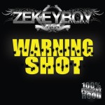 New Music: Zekey Boy Da Man- ‘Warning Shots’