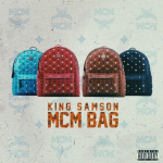 New Music: King Samson- ‘MCM Bag’ 