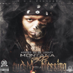 Montana of 300 Reveals Tracklist To ‘Cursed With a Blessing’ Mixtape