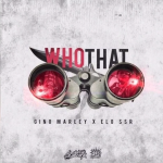 New Music: Gino Marley and Elo SSR- ‘Who That’