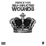 Prince Von Says Debut EP ‘Self-Inflicted Wounds’ Will Contain No Drill Music 