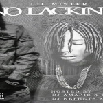 Lil Mister Can’t Be Stopped In ‘No Lackin 2’ Mixtape (Review)