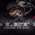 Smoke Da Don of NLMB Reveals Tracklist To Debut Mixtape ‘No Let Up’; Project Features Capo and Matti Baybee