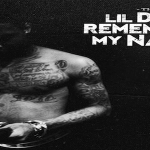 Lil Durk Plans To Release Debut Album ‘Remember My Name’ In May