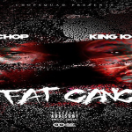 Young Chop and King100James Reveal Release Date and Tracklist For ‘Fat Gang’ Mixtape