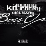KD Young Cocky- ‘Boss Up’ Featuring Neil Gang
