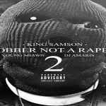 King Samson Drops ‘Robber Not A Rapper 2’ Mixtape