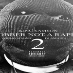 King Samson Preps ‘Robber Not A Rapper’ Sequel