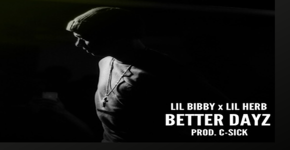 New Music: Lil Bibby and Lil Herb- ‘Better Days’