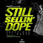Gucci Mane- ‘Still Sellin Dope (Remix)’ Featuring Fetty Wap and Lil Reese