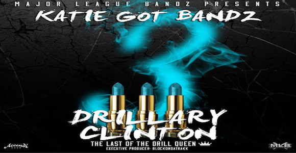 Katie Got Bandz Says ‘Drillary Clinton 3’ Will Be Last Drill Project
