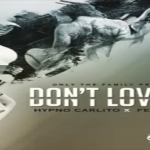 New Music: Hypno Carlito- ‘Don’t Love Me’ Featuring Tone