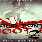 Rico Recklezz Announces Release Date For ‘Rico Don’t Shoot Em 2: Back From Hell’