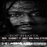 Top Shatta Drops ‘Mr. Shoot It Out On Halsted’ Mixtape