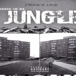 Prince Dre Drops ‘Shoota In Da Jungle’ Mixtape