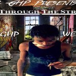 GHP Wene’s ‘Life Through The Struggle’ Features Lil Jay, FBG Duck and Lil Mister