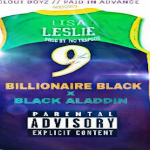New Music: Billionaire Black- ‘Lisa Leslie’ Featuring Black Aladdin