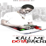 S.Dot Releases ‘Call Me Dotarachi 1.5’ EP On iTunes