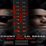 Lil Reese and G Count- ‘Wit The Sh*t’ (Teaser)