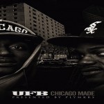 Unfamilia Fly Boyz (UFB) The PLMKRS Drop ‘Chicago Made’ Mixtape