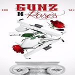 Montana of 300 and Talley Of 300 Drop ‘Gunz & Roses’ On iTunes
