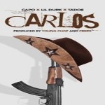 New Music: Capo- ‘Carlos’ Featuring Lil Durk and Tadoe | Prod. Young Chop and CBMix