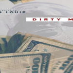New Music: King Louie- ‘Dirty Money’