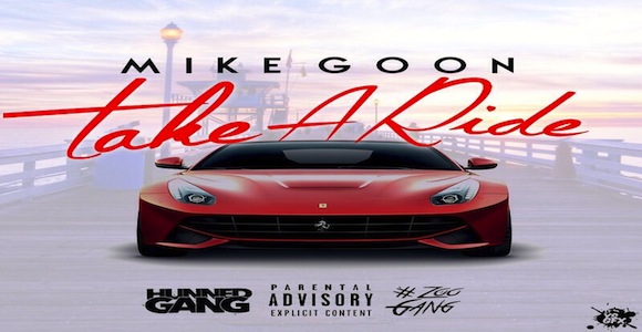 New Music: Mike Goon- ‘Take A Ride’