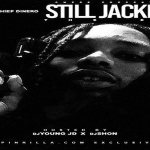 Lil Chief Dinero Drops ‘Still Jackin’ Mixtape