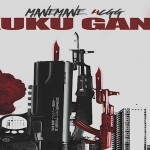 ManeMane4CGG- ‘Kuku Gang’ Mixtape