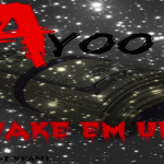 FBE Ayoo- ‘Wake Em Up’