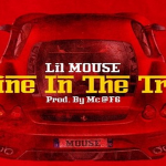 Lil Mouse- ‘Engine In The Trunk’ (Prod. By MC)